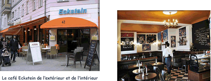 Le café Eckstein de l'extérieur et de l'intérieur. 