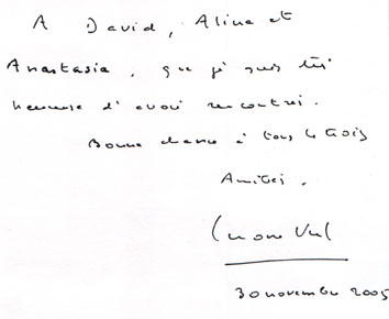 Widmung franzsische Politikerin Simone Veil - Fr David, Alina und Anastasia, ich bin sehr glcklich darber, euch getroffen zu haben. Viel Glck und alles Gute fr alle drei. In Freundschaft, Simone Veil, 30. November 2005 